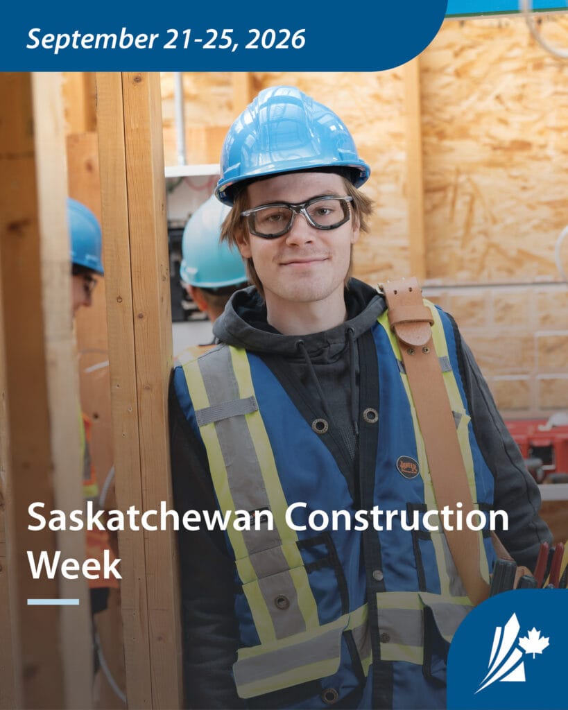 Graphic promoting Saskatchewan Construction Week, September 21-25, 2026, featuring a construction worker in safety gear at a building site.